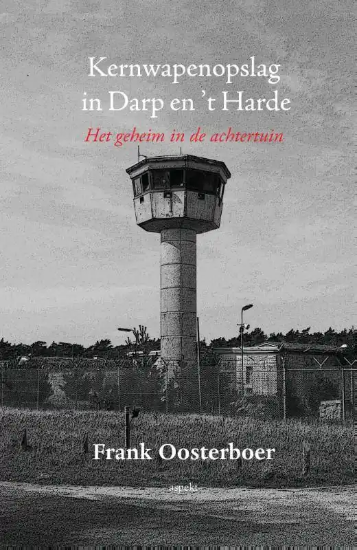 Koop Online Kernwapenopslag in Darp en 't Harde / Druk 1