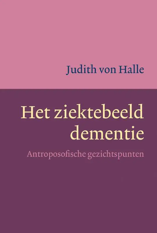 Het ziektebeeld dementie / Druk 2 Gereduceerde Prijs