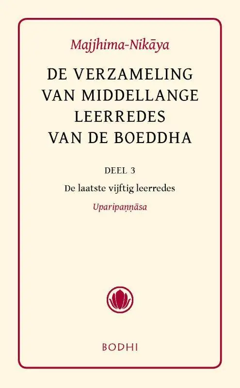 Majjhima-Nikaya 3 De laatste vijftig leerredes (Uparipannasa) / Druk 1 Finale Uitverkoop