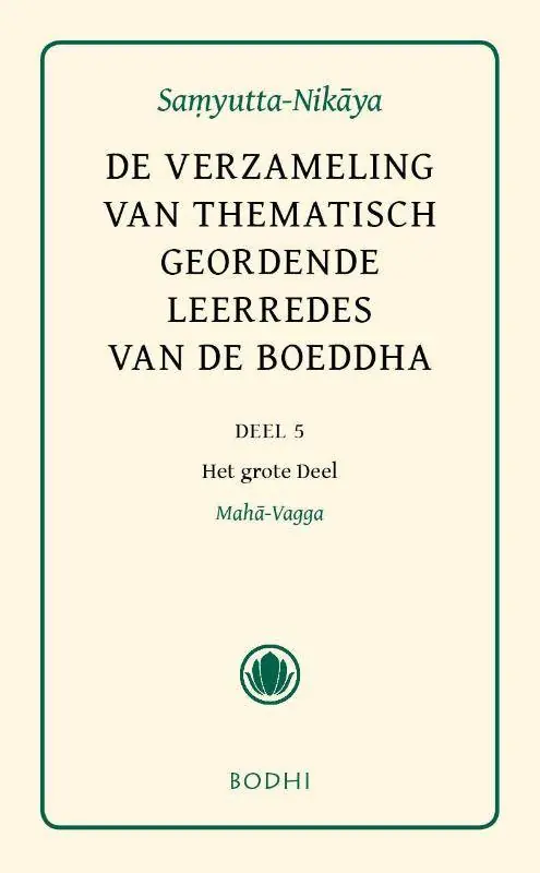 Koopje Samyutta-Nikaya 5-het grote deel (Maha-Vagga) / Druk 1