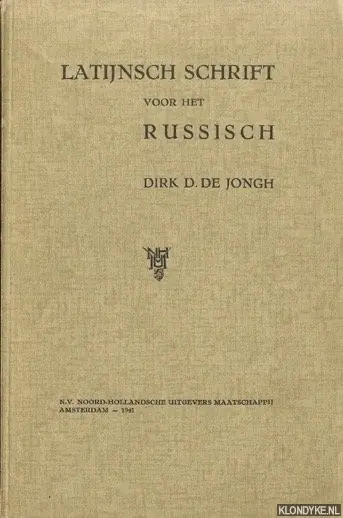 Meest Verkocht Latijnsch schrift voor het Russisch + losse aanvulling van 10 december 1941 - Jongh, Dirk D. de