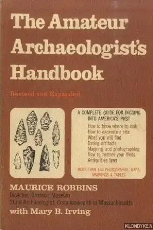 The Amateur Archaeologist's Handbook - Robbins, Maurice & Mary B. Irving Fabrieksprijs