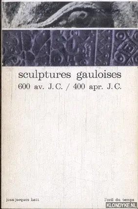 Sculptures gauloises 600 av. J.C. / 400 apr. J.C. *SIGNED* - Hatt, Jean-Jacques Direct Verzonden