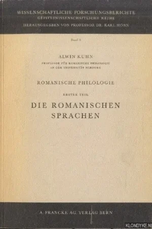 Romanische Philologie. Erster Teil: Die romanischen Sprachen - Kuhn, Alwin Nieuw