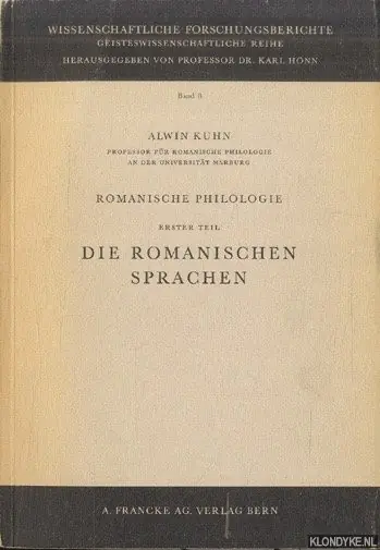 Romanische Philologie. Erster Teil: Die romanischen Sprachen - Kuhn, Alwin Nieuw