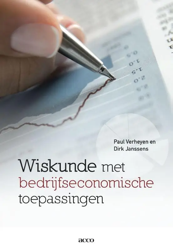 Wiskunde met bedrijfseconomische toepassingen - Paul Verheyen; Dirk Janssens Gecertificeerd