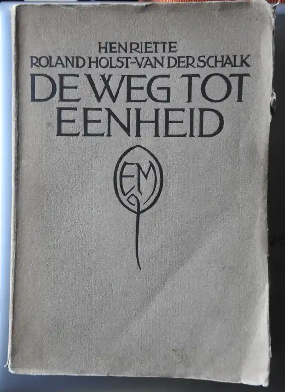 Uitverkoop De weg tot eenheid - Henriette Roland Holst-van der Schalk