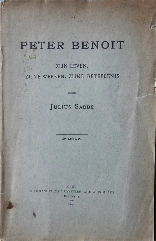 Koop Online Peter Benoit, zijn leven, zijne werk, zijne betekenis - Julius Sabbe