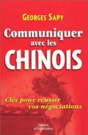 Communiquer avec les Chinois - Georges Sapy Bestel Nu