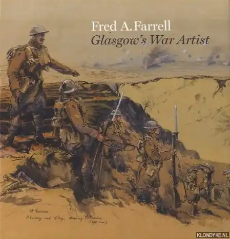 Fred A Farrell. Glasgow's War Artist - Meacock, Johanna & Fiona Hayes & Alan Greenless & Mark Roberts Gereduceerde Prijs