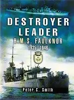 Destroyer Leader H.M.S. Faulknor 1935-1946 - Smitc, P.C. Flitsaanbieding