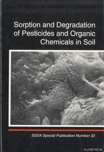 Koop Vandaag Sorption and Degradation of Pesticides and Organic Chemicals in Soil: Proceedings of a Symposium Sponsored by Divisions S-3, S-1, S-2, and A-5 of th (Sssa Special Publication) - Linn, D.M. & T.H. Carski - a.o.