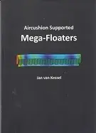 Aircushion Supported Mega-Floaters - J.L.F. van Kessel Finale Uitverkoop
