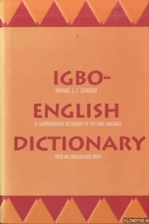 Igbo-English Dictionary. A Comprehensive Dictionary of the Igbo Language, with an English-Igbo Index - Echeruo, Michael J.C. Actieprijs