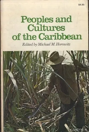 Bestseller Peoples and Cultures of the Caribbean - Horowitz, Michael M. (editor)