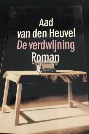 De verdwijning - Aad van den Heuvel Hoge Kwaliteit