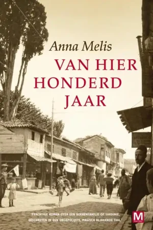 Van hier honderd jaar - Anna Melis Fabrieksprijs