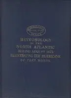 Meteorology of the North Atlantic during August 1873 illustrating the Hurrica... - Toynbee, Captain Henry Rechtstreeks Van De Fabrikant