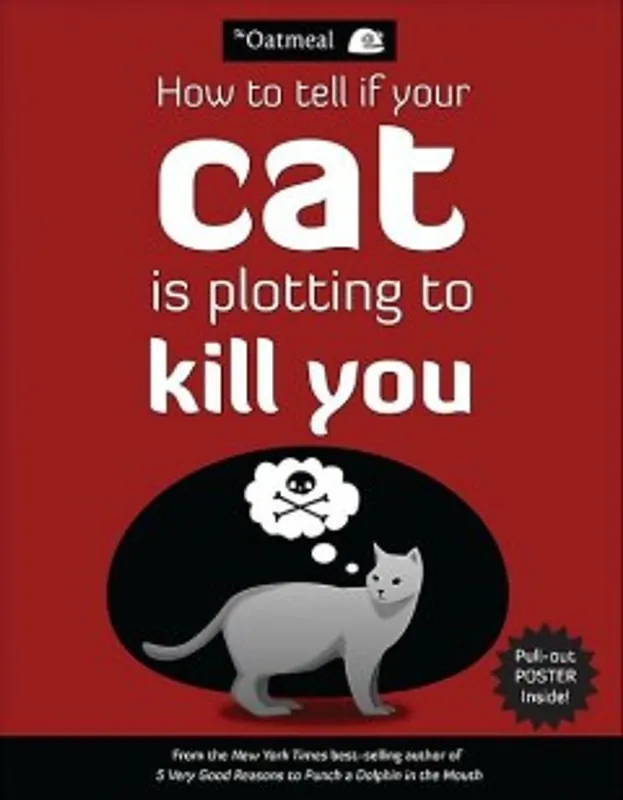 Flitsaanbieding HOW TO TELL IF YOUR CAT IS PLOTTING TO KILL YOU - Oatmeal The; Inman Matthew