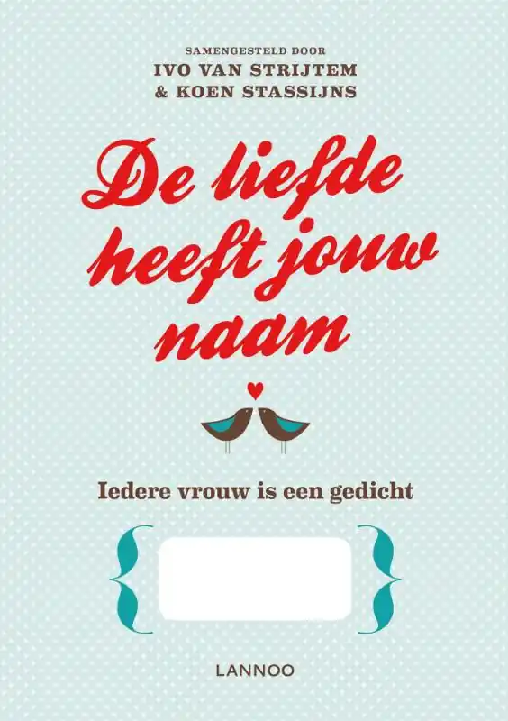 De liefde heeft jouw naam - Ivo van Strijtem; Koen Stassijns Voordeelprijs