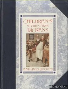 Must-Have Children's Stories from Dickens - Dickens, Mary Angela (retold by) - and others