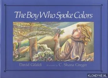 Rechtstreeks Van De Fabrikant The boy who spoke colors - Gifaldi, David & Greger, C. Shana