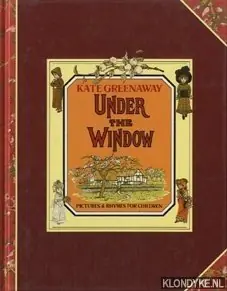 Laatste Versie Under the window. Pictures & rhymes for children - Kate Greenaway