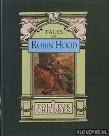 Betrouwbaar Robin Hood and his life in the merry greenwood - Yeatman Woolf, Rose