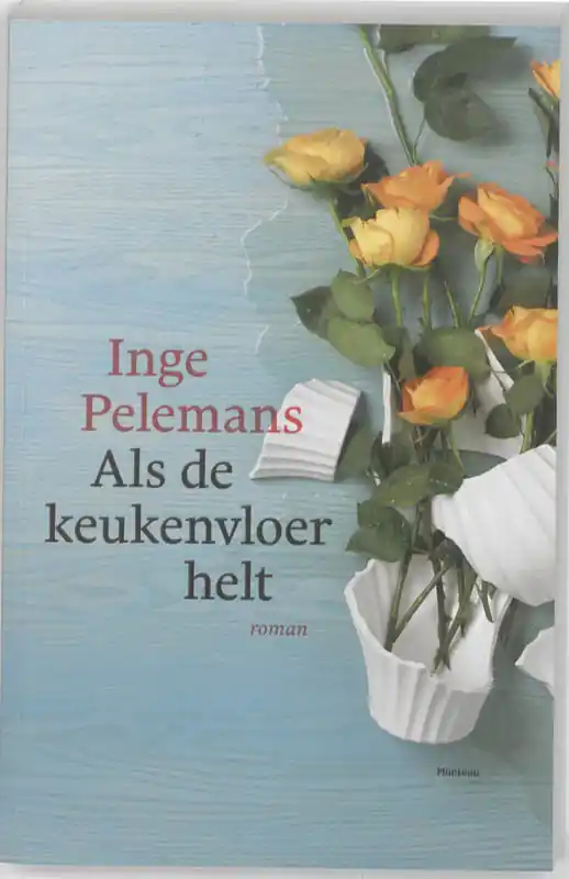 Betrouwbaar Als de keukenvloer helt - Inge Pelemans