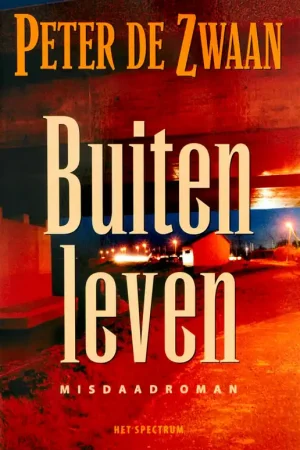 Buiten leven - Peter de Zwaan Exclusieve Aanbieding