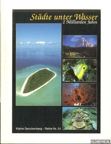 Betrouwbaar Städte unter Wasser. 2 Milliarden Jahre - Steininger, Fritz F. & Dietrich Maronde