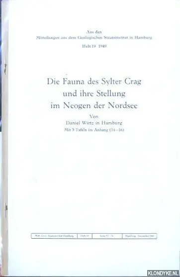 Betrouwbaar Die Fauna des Sylter Crag und ihre Stellung im Neogen der Nordsee - Wirtz, Daniel