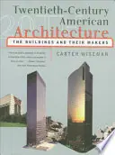 Veilige Betaling Twentieth-century American Architecture - Carter Wiseman