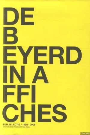 De Beyerd in affiches - Walter van de Calseyde Nieuw