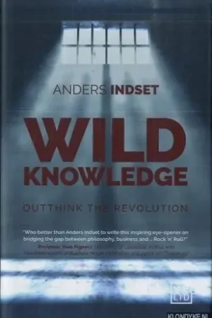 Wild Knowledge. Outthink the Revolution - Indset, Anders Betaalbaar