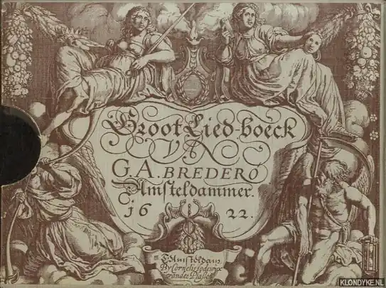 Boertigh, Amoreus, en Aendachtigh Groot Lied-Boek van G.A. Brederode, Amsteldammer - Brederode, Gerbrand Adriaensz Snelle Levering