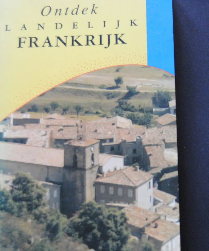 Speciale Aanbieding Ontdek landelijk Frankrijk - A. Sanger