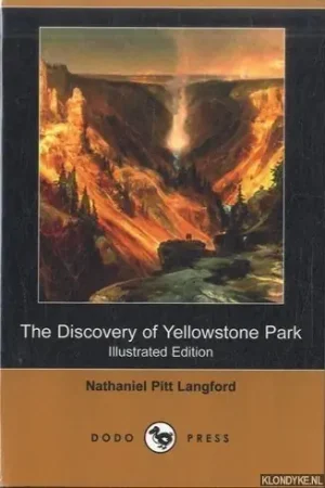 The Discovery of Yellowstone Park - Langford, Nathaniel Pitt Meest Verkocht