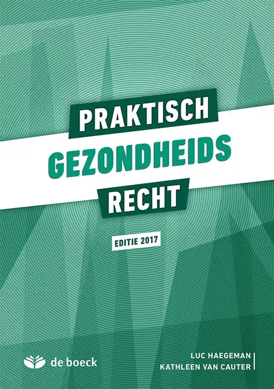 Praktisch gezondheidsrecht - Kathleen Van Cauter; Luc Haegeman Voordeelprijs