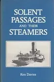 Finale Uitverkoop Solent passages and their steamers 1820-1981 - Davies, Ken