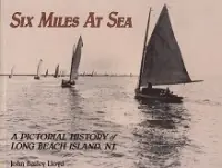 Nieuw Six Miles at Sea - Llloyd, J.B.