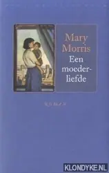 Een moederliefde - M. Morris Voordeelprijs