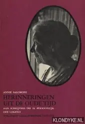 Herinneringen uit de oude tijd aan schrijvers die ik persoonlijk heb gekend - Salomons, Annie Koop Online