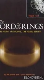 The Lord Of The Rings. The films, the books, the radio series - Smith, Jim & Clive Matthews, J. Gratis Retour
