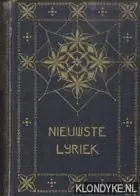 Nieuwste Nederlandsche Lyriek. Bloemlezing - Waals, Laurens van der Nieuw