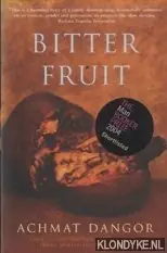 Bitter Fruit - Dangor, Achmat Alleen Vandaag
