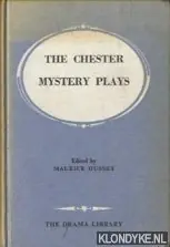 Express Levering The Chester Mystery Plays. Sixteen Pageant Plays From the Chester Craft Cycle - Hussey, Maurice (edited by)