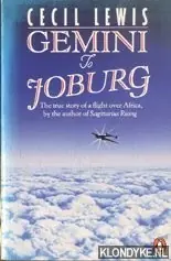 Gemini to Joburg. The true story of a flight over Africa - Lewis, Cecil Actieprijs