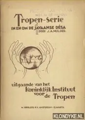 Populair Tropen-serie. In en om de Javaanse desa. Uitgaande van het Koninklijk Instituut voor de Tropen 1 - Mulder, J.A.