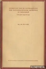 Overzicht van de ontwikkeling der nationalistische beweging in Indonesie in de jaren 1930 tot 1942 - Pluvier, Dr. J.M. Direct Verzonden